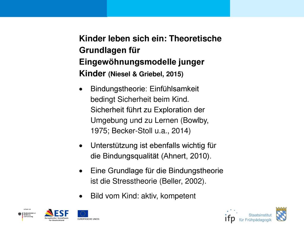 Kinder leben sich ein: Theoretische Grundlagen für Eingewöhnungsmodelle junger Kinder (Niesel & Griebel, 2015)