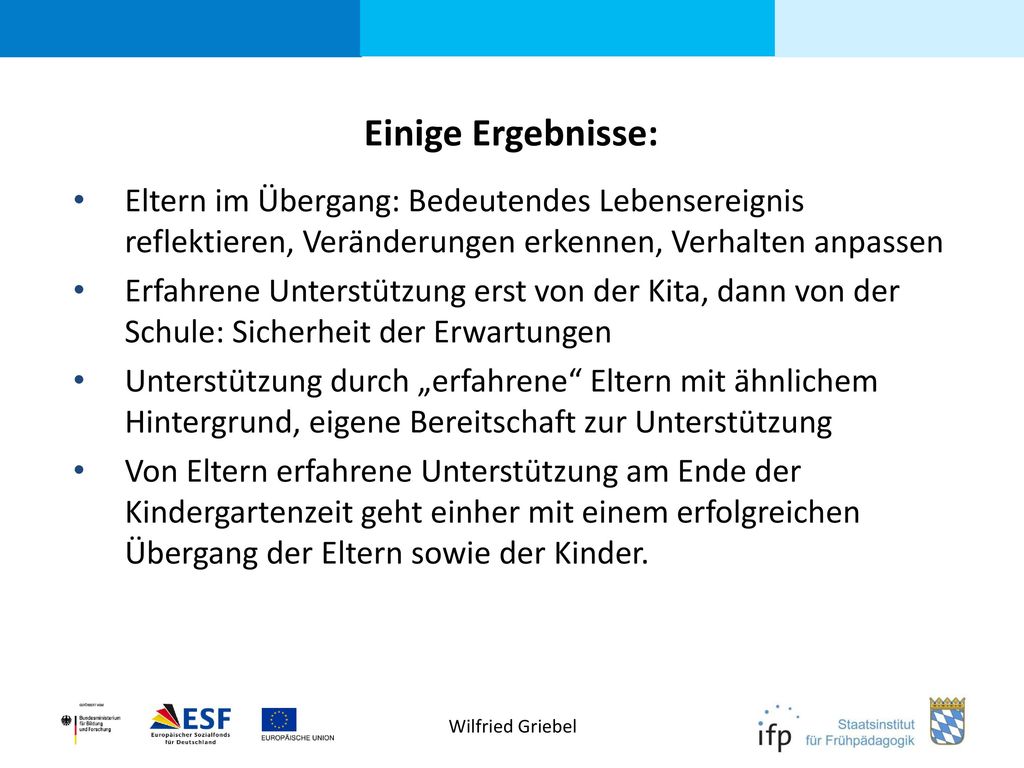 Einige Ergebnisse: Eltern im Übergang: Bedeutendes Lebensereignis reflektieren, Veränderungen erkennen, Verhalten anpassen.