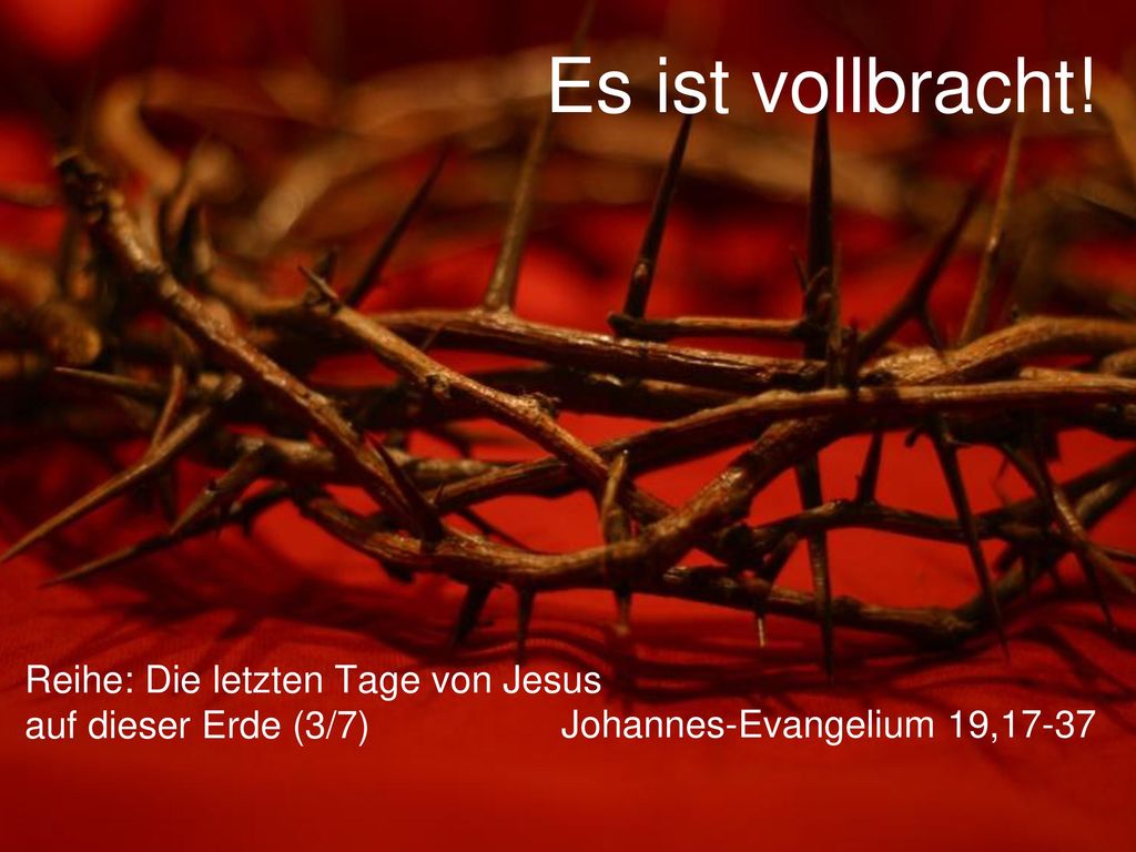 Reihe: Die letzten Tage von Jesus auf dieser Erde (3/7)