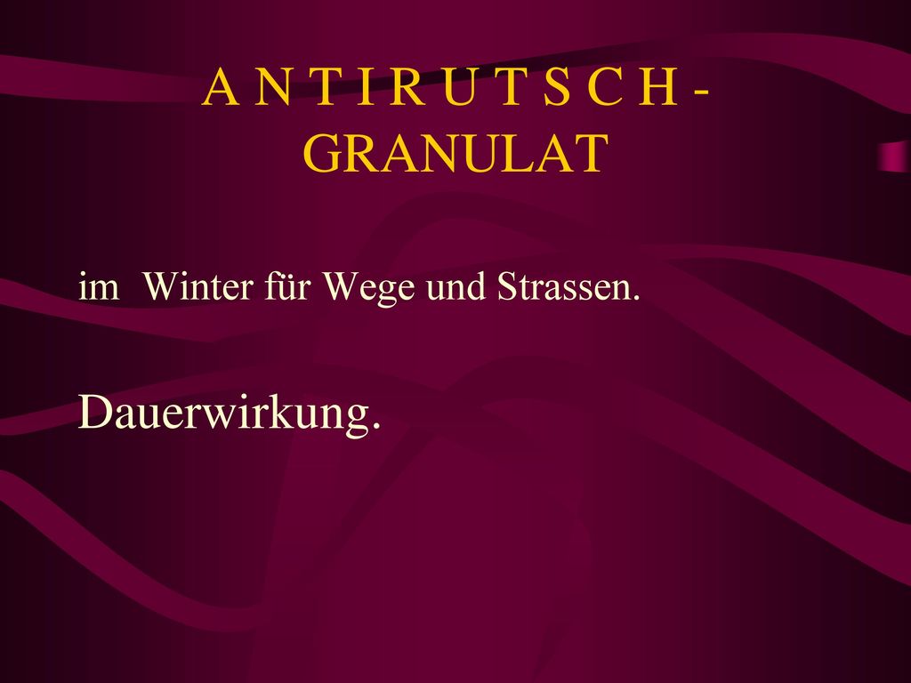 A N T I R U T S C H - GRANULAT Dauerwirkung.