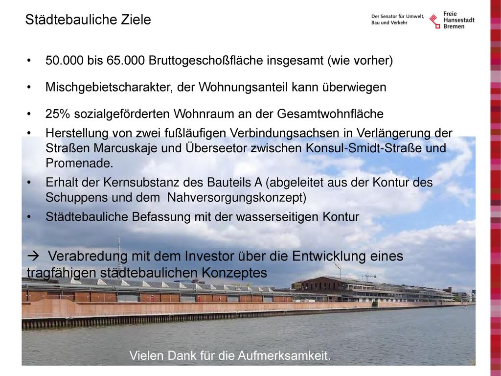 Städtebauliche Ziele bis Bruttogeschoßfläche insgesamt (wie vorher) Mischgebietscharakter, der Wohnungsanteil kann überwiegen.