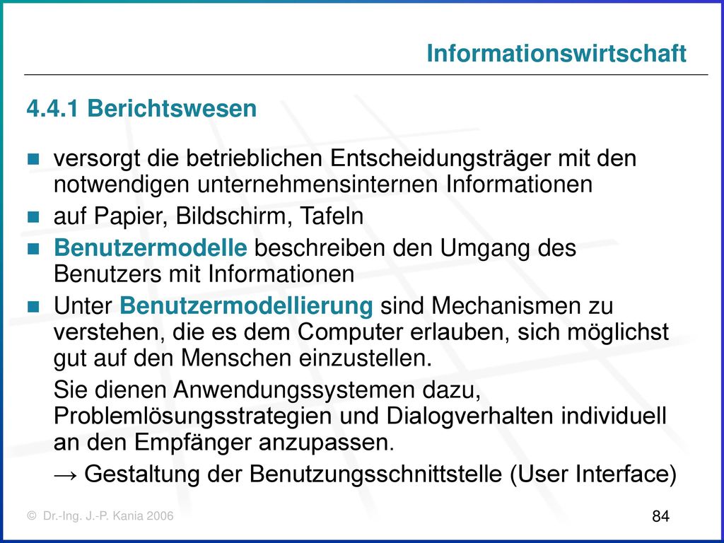 4.4.1 Berichtswesen versorgt die betrieblichen Entscheidungsträger mit den notwendigen unternehmensinternen Informationen.