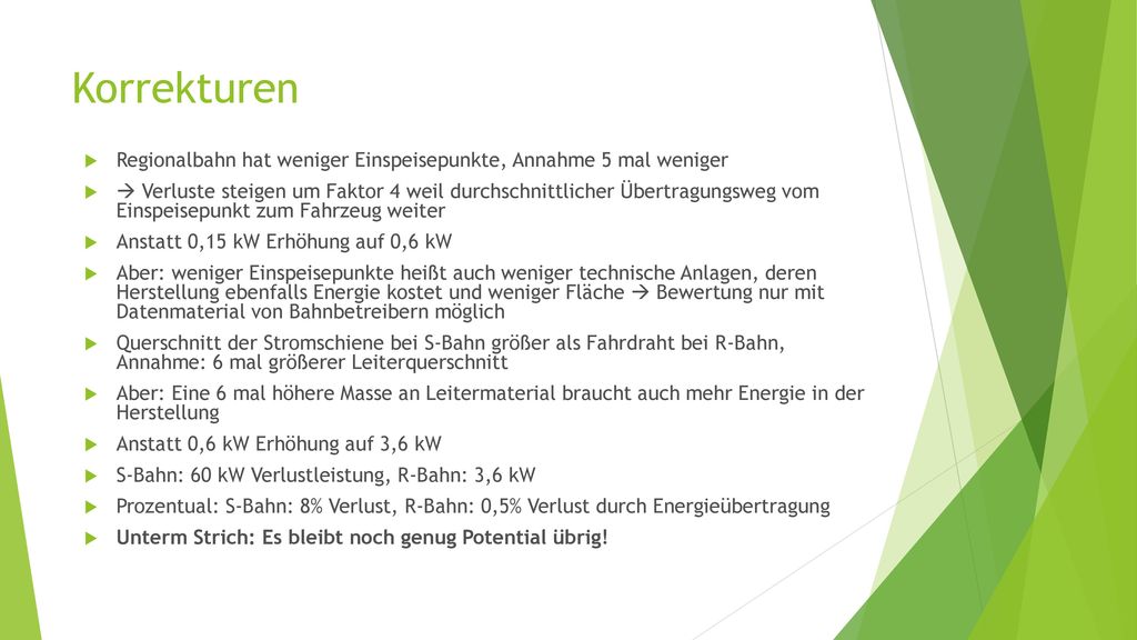 Korrekturen Regionalbahn hat weniger Einspeisepunkte, Annahme 5 mal weniger.