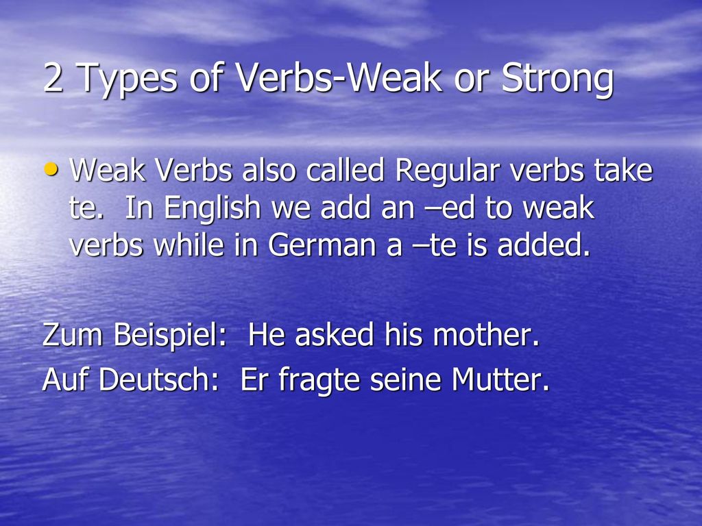 2 Types of Verbs-Weak or Strong