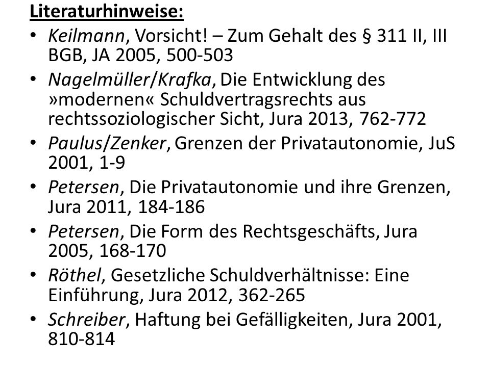 Literaturhinweise: Keilmann, Vorsicht! – Zum Gehalt des § 311 II, III BGB, JA 2005,
