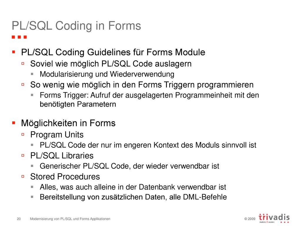PL/SQL Coding in Forms PL/SQL Coding Guidelines für Forms Module