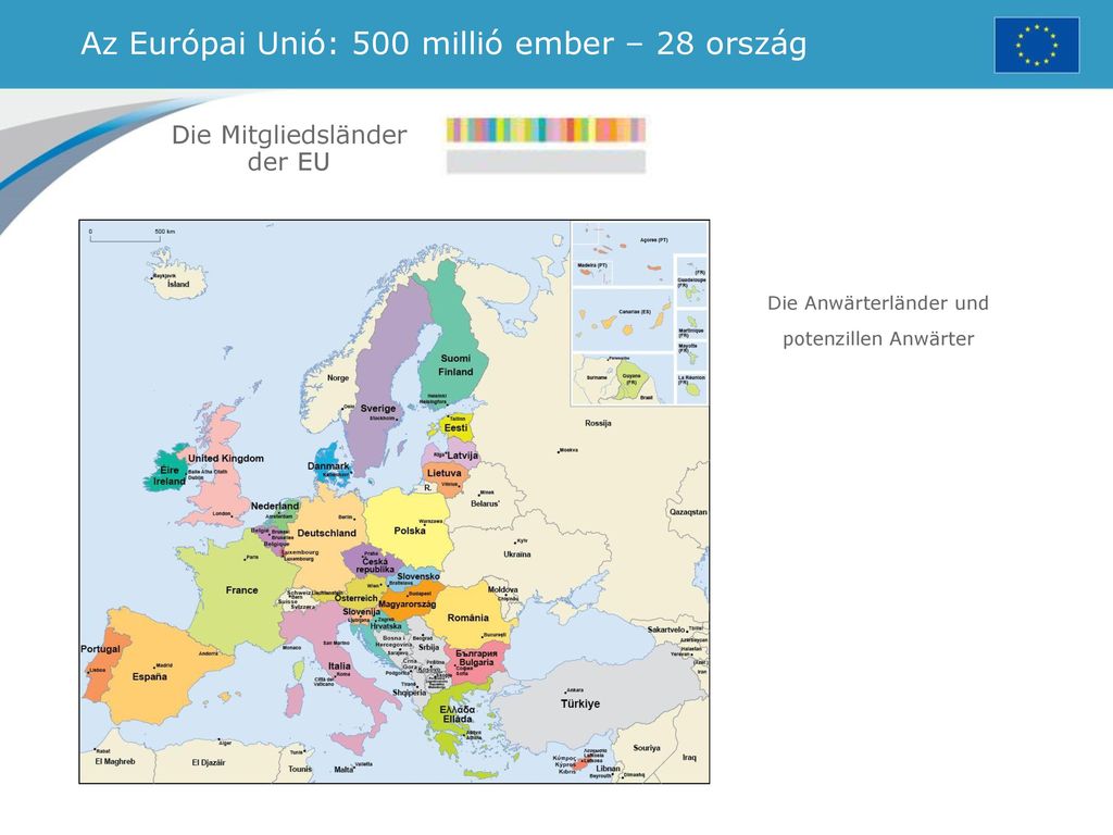 Az Európai Unió: 500 millió ember – 28 ország