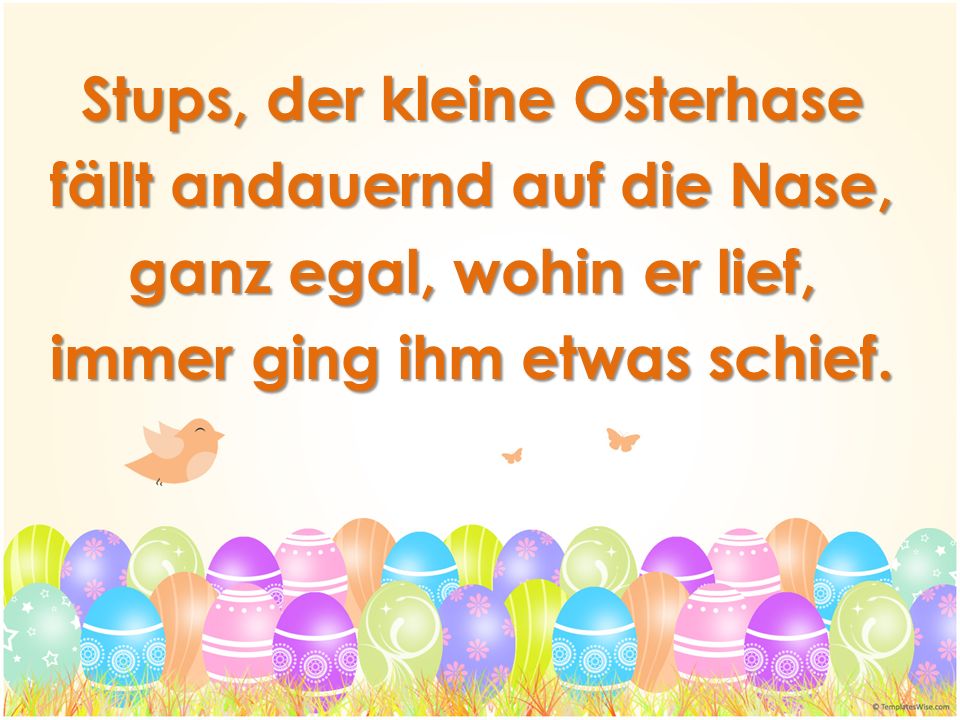Stups, der kleine Osterhase fällt andauernd auf die Nase, ganz egal, wohin er lief, immer ging ihm etwas schief.
