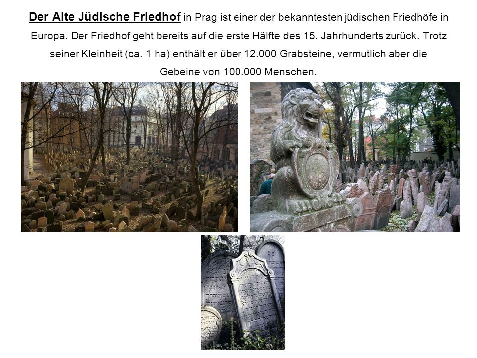 Der Alte Jüdische Friedhof in Prag ist einer der bekanntesten jüdischen Friedhöfe in Europa.