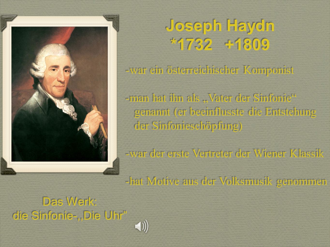 Joseph Haydn * war ein österreichischer Komponist