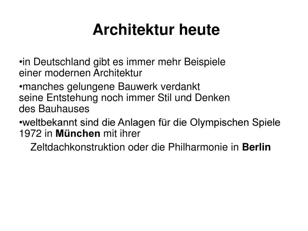 Architektur heute in Deutschland gibt es immer mehr Beispiele einer modernen Architektur.
