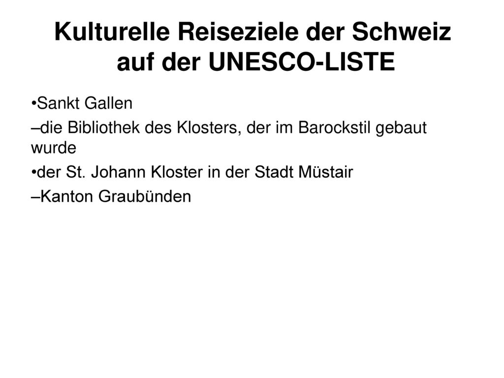 Kulturelle Reiseziele der Schweiz auf der UNESCO-LISTE