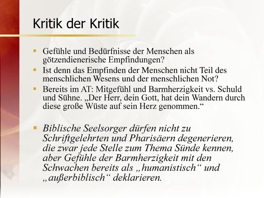 Kritik der Kritik Gefühle und Bedürfnisse der Menschen als götzendienerische Empfindungen