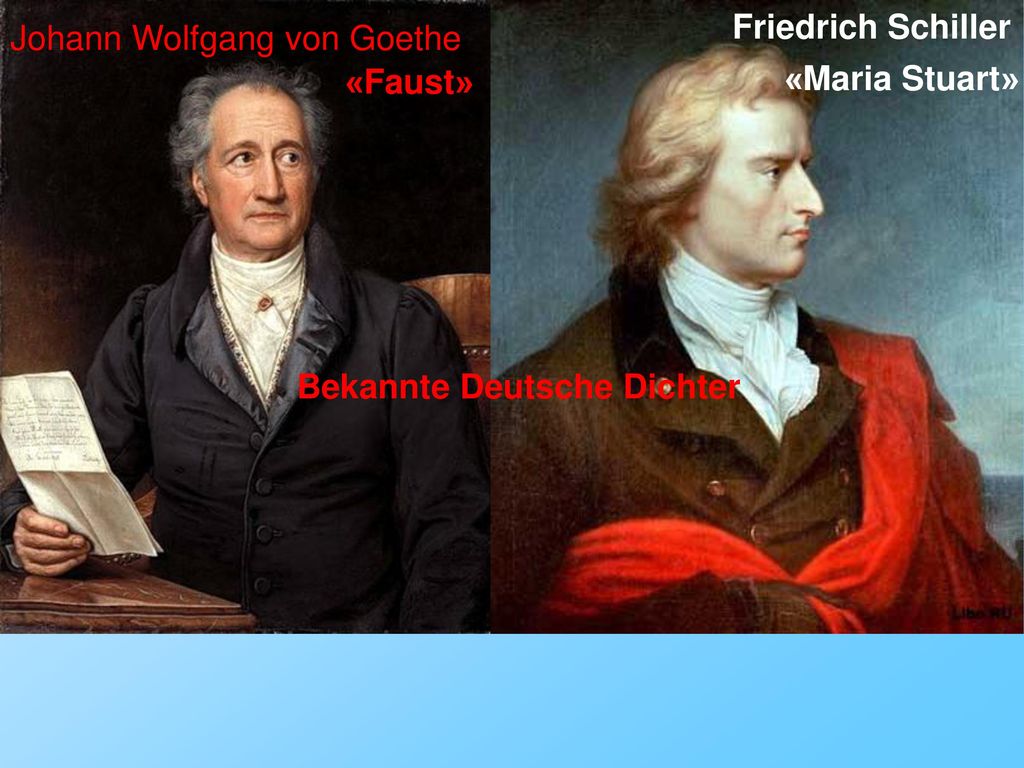 Friedrich Schiller Johann Wolfgang von Goethe «Faust» «Maria Stuart» Bekannte Deutsche Dichter