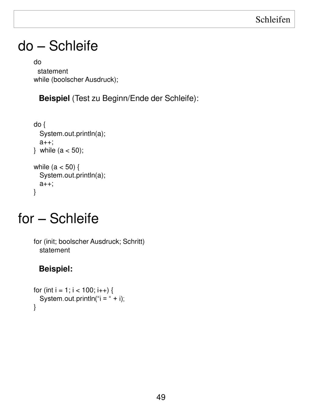 do – Schleife for – Schleife do do { Schleifen