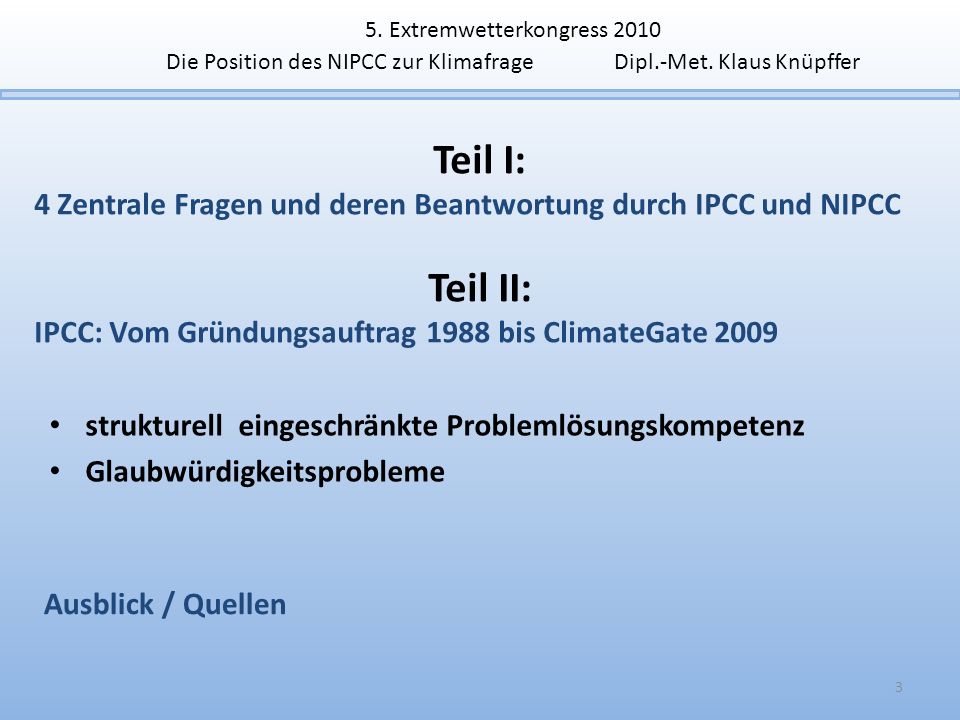 5. Extremwetterkongress 2010 Die Position des NIPCC zur Klimafrage Dipl.-Met. Klaus Knüpffer