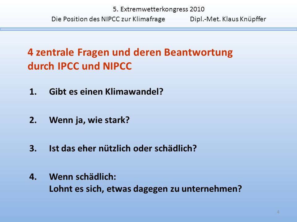 4 zentrale Fragen und deren Beantwortung durch IPCC und NIPCC