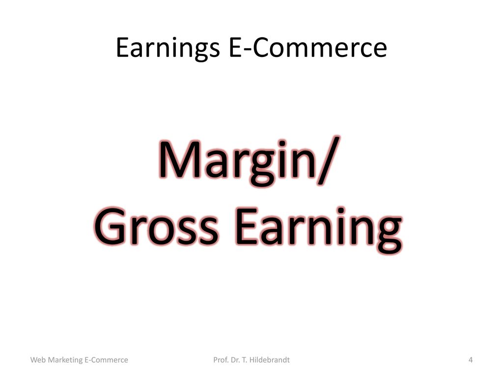 Margin/ Gross Earning Earnings E-Commerce Web Marketing E-Commerce