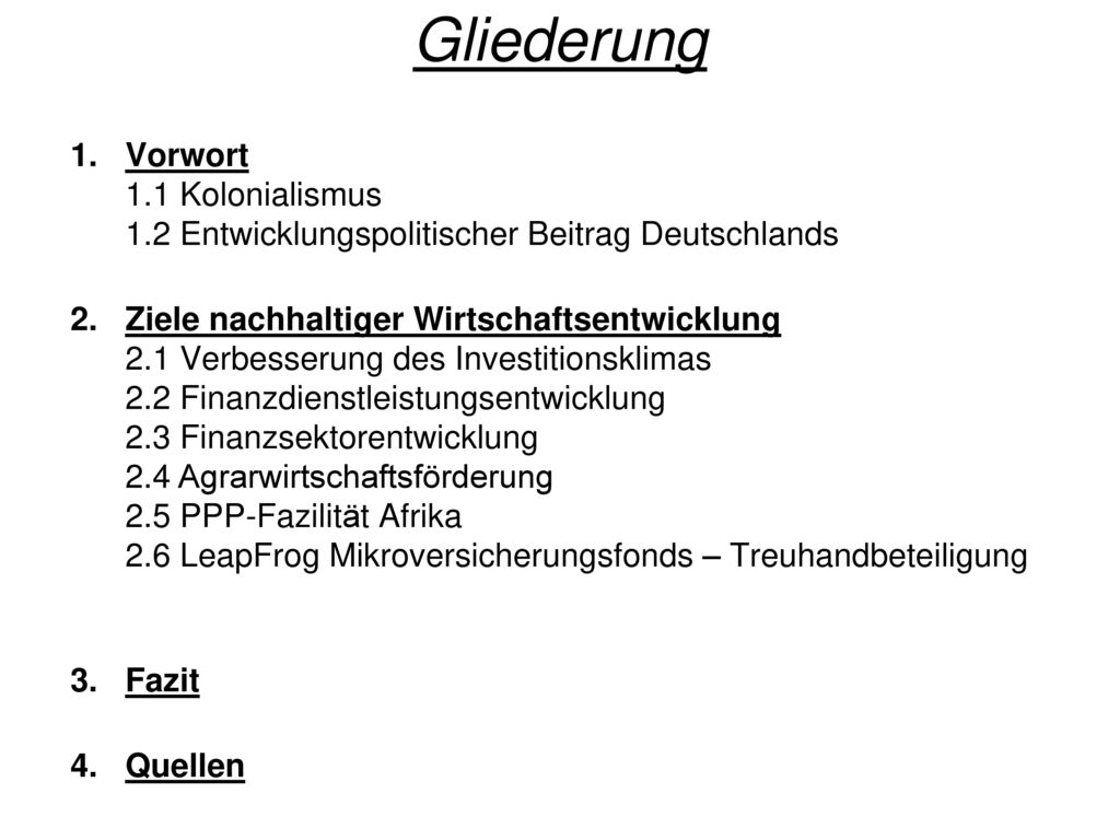 Gliederung Vorwort 1.1 Kolonialismus 1.2 Entwicklungspolitischer Beitrag Deutschlands.