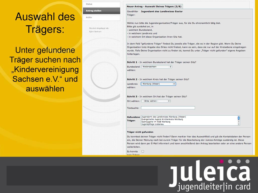 Auswahl des Trägers: Unter gefundene Träger suchen nach „Kindervereinigung Sachsen e.V. und auswählen.