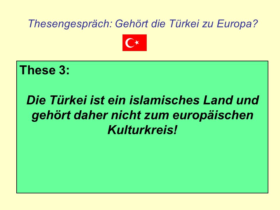 Thesengespräch: Gehört die Türkei zu Europa