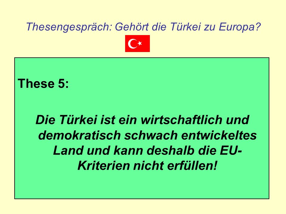 Thesengespräch: Gehört die Türkei zu Europa