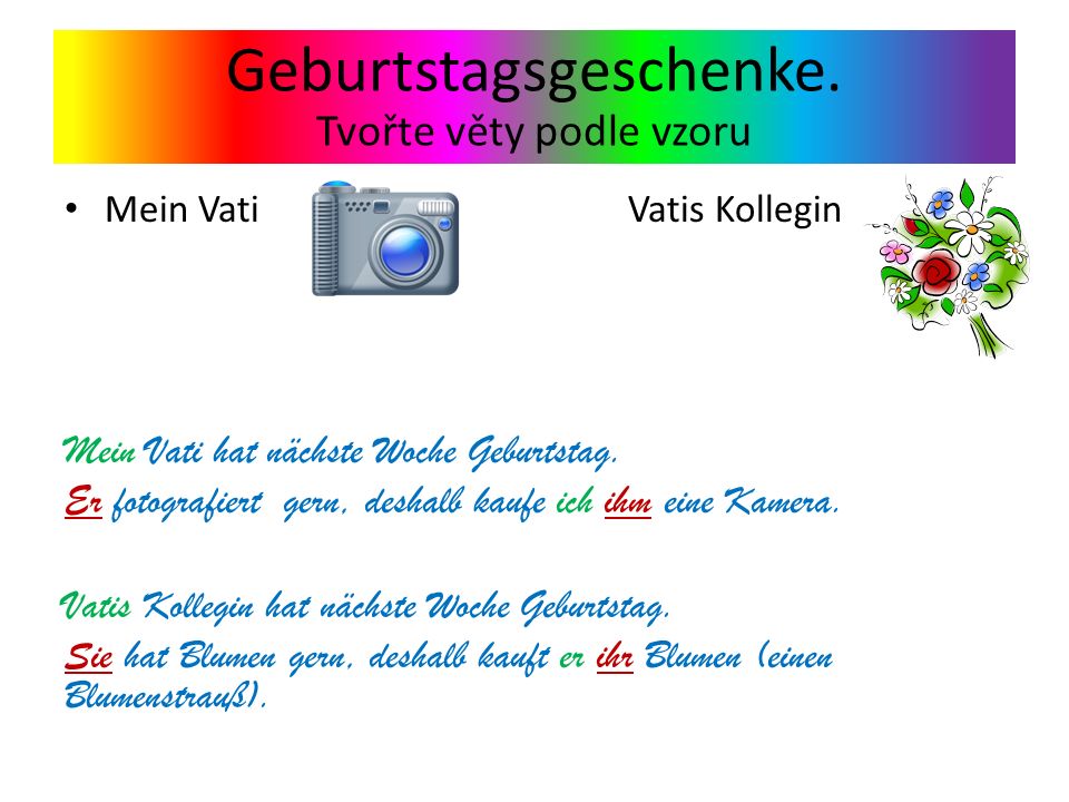 Geburtstagsgeschenke. Tvořte věty podle vzoru