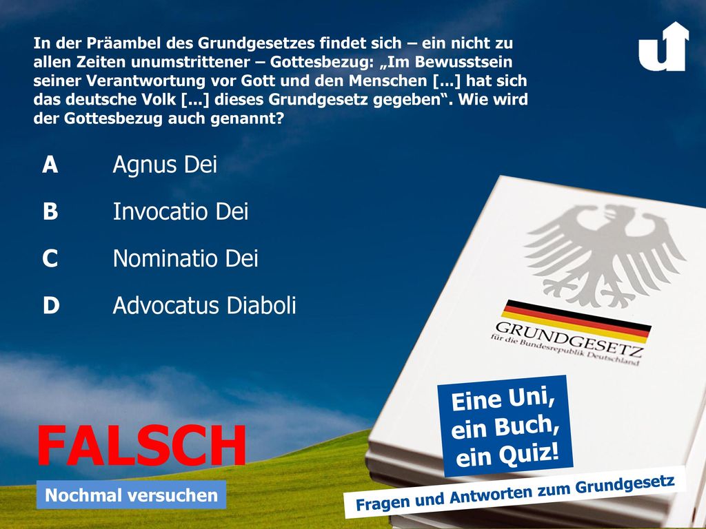 FALSCH A Agnus Dei B Invocatio Dei C Nominatio Dei D Advocatus Diaboli