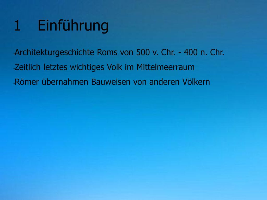 1 Einführung Architekturgeschichte Roms von 500 v. Chr n. Chr.