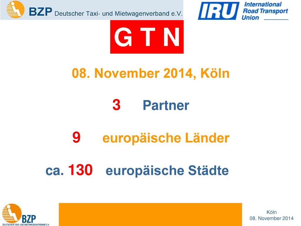 G T N 3 Partner 9 europäische Länder 08. November 2014, Köln