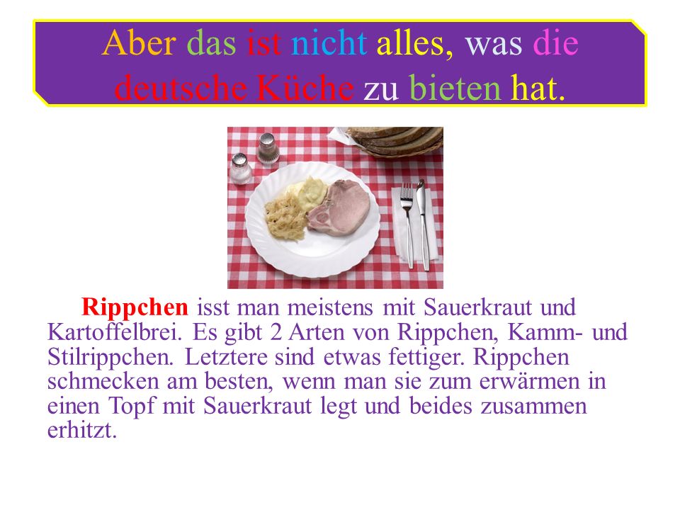 Aber das ist nicht alles, was die deutsche Küche zu bieten hat.