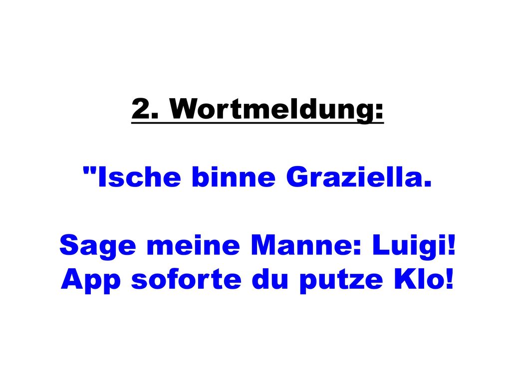 Sage meine Manne: Luigi! App soforte du putze Klo!