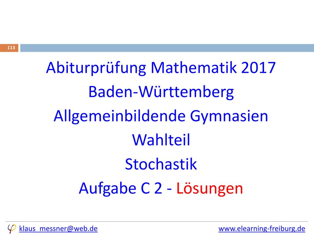 Abiturprüfung Mathematik 2017 Baden-Württemberg Allgemeinbildende Gymnasien Wahlteil Stochastik Aufgabe C 2 - Lösungen