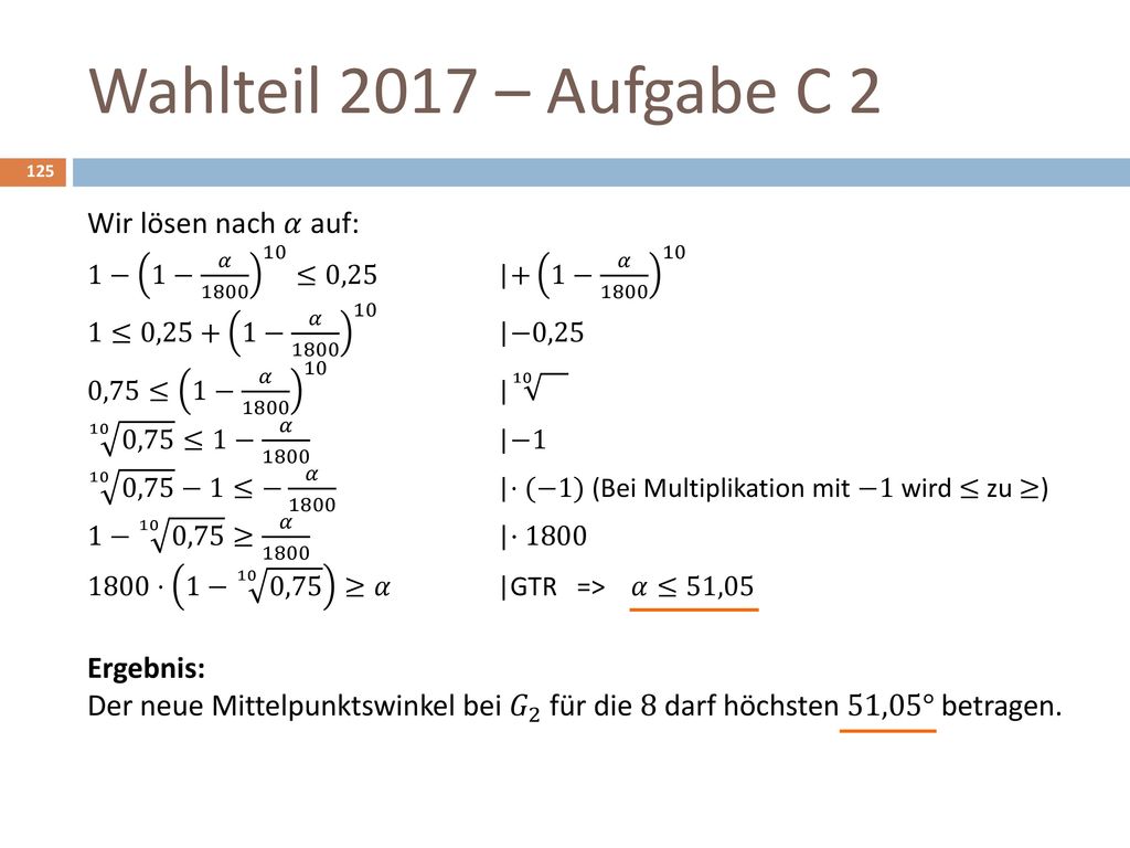 Wahlteil 2017 – Aufgabe C 2 Wir lösen nach 𝛼 auf: