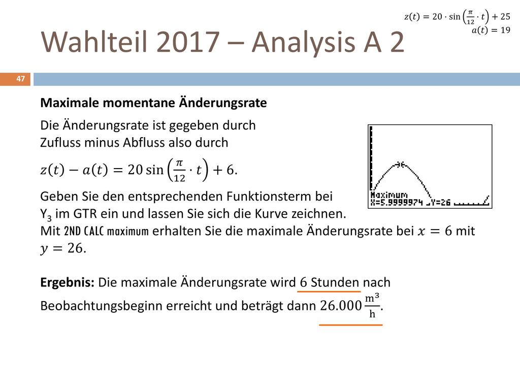 𝑧 𝑡 =20⋅ sin 𝜋 12 ⋅𝑡 +25 𝑎 𝑡 =19. Wahlteil 2017 – Analysis A 2.
