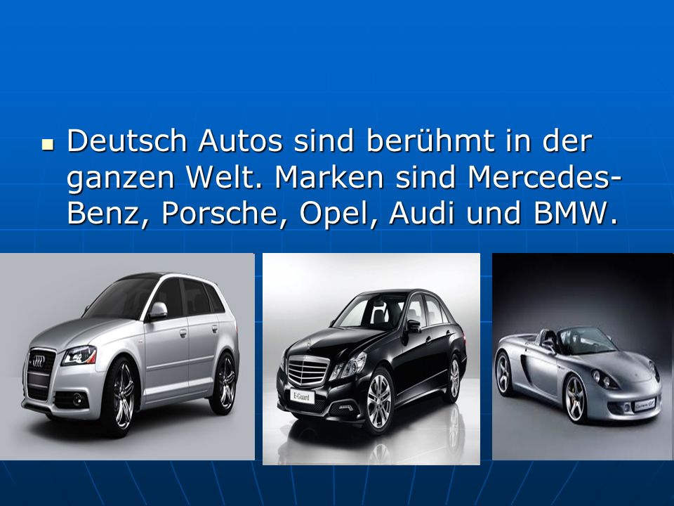 Deutsch Autos sind berühmt in der ganzen Welt