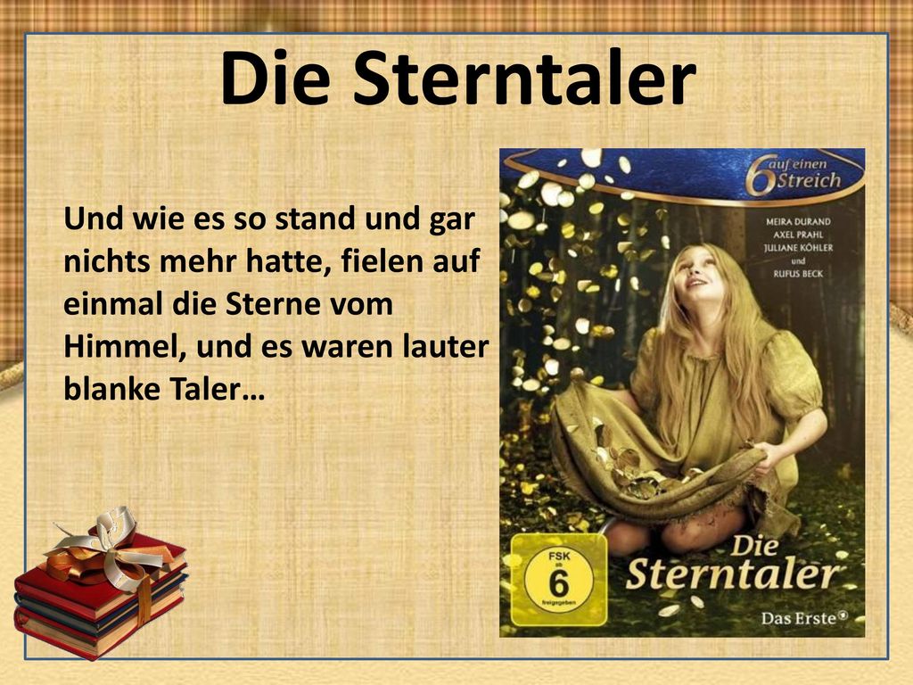 Die Sterntaler Und wie es so stand und gar nichts mehr hatte, fielen auf einmal die Sterne vom Himmel, und es waren lauter blanke Taler…