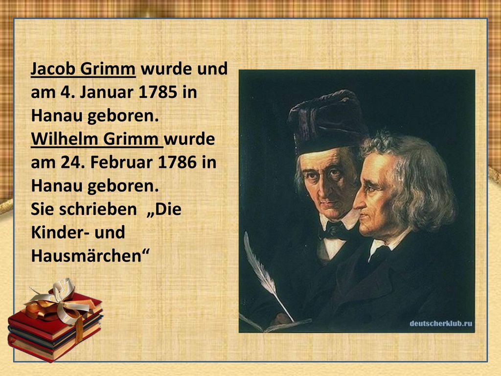Jacob Grimm wurde und am 4. Januar 1785 in Hanau geboren.