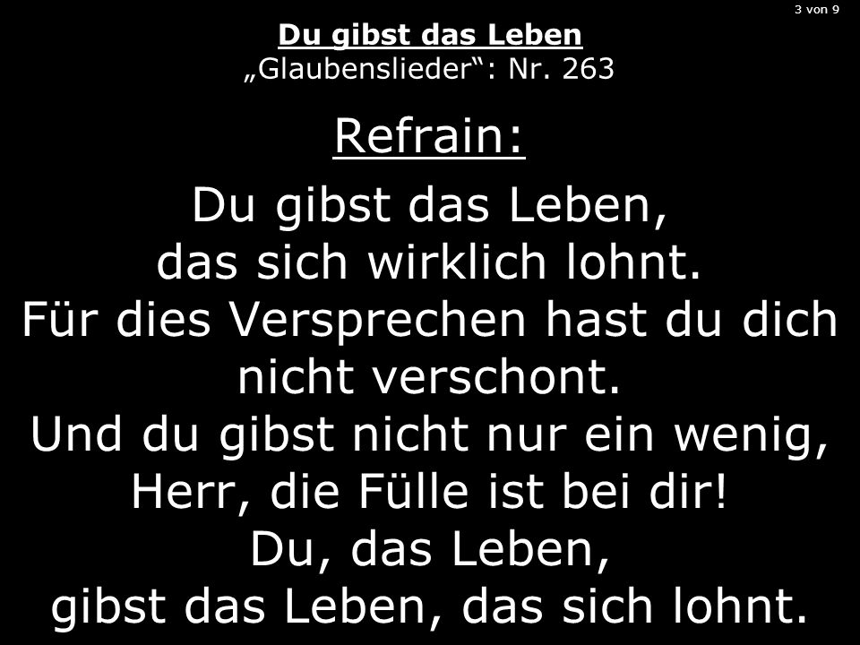 3 von 9 Du gibst das Leben „Glaubenslieder : Nr. 263