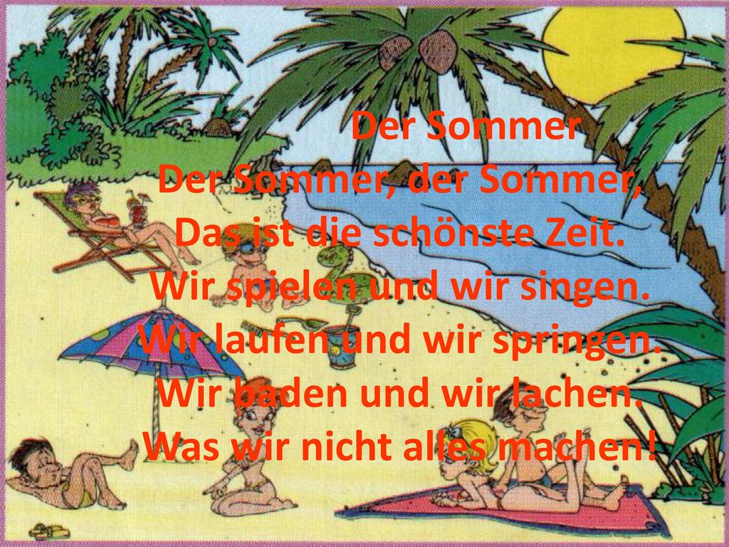 Der Sommer Der Sommer, der Sommer, Das ist die schönste Zeit