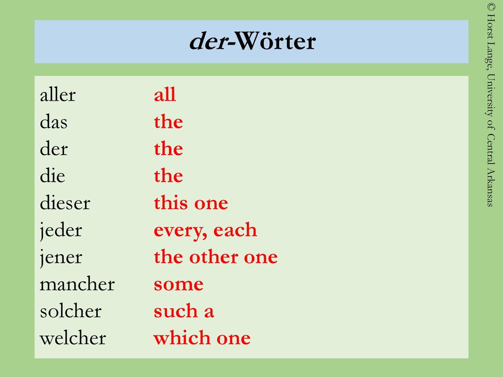der-Wörter aller das der die dieser jeder jener mancher solcher welcher all. the. this one. every, each.