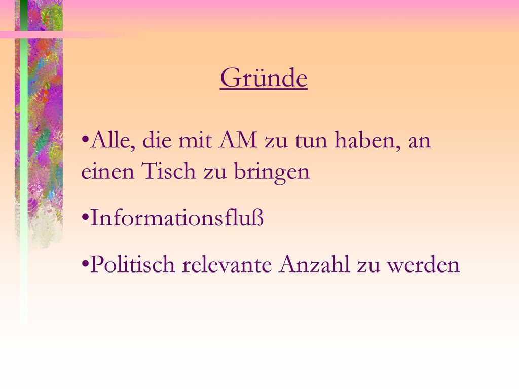 Gründe Alle, die mit AM zu tun haben, an einen Tisch zu bringen