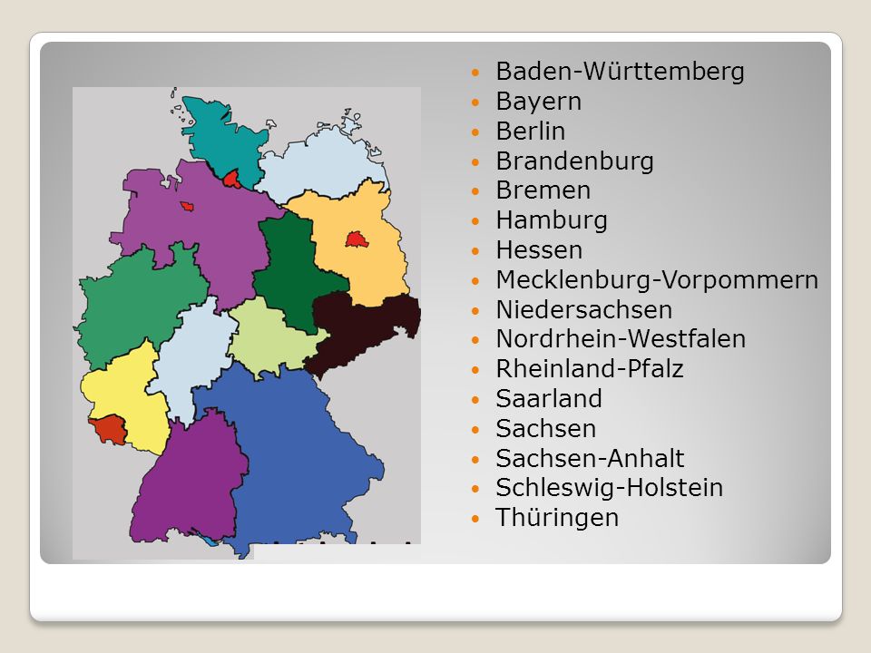 Baden-Württemberg Bayern. Berlin. Brandenburg. Bremen. Hamburg. Hessen. Mecklenburg-Vorpommern.