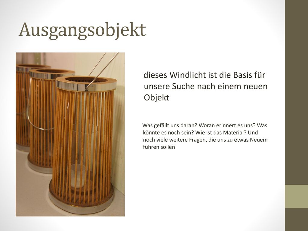 Ausgangsobjekt V. dieses Windlicht ist die Basis für unsere Suche nach einem neuen Objekt.
