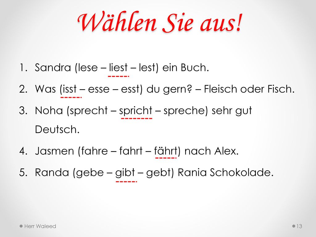 Wählen Sie aus! Sandra (lese – liest – lest) ein Buch.