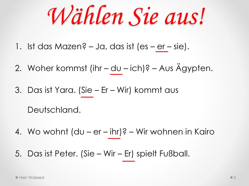 Wählen Sie aus! Ist das Mazen – Ja, das ist (es – er – sie).