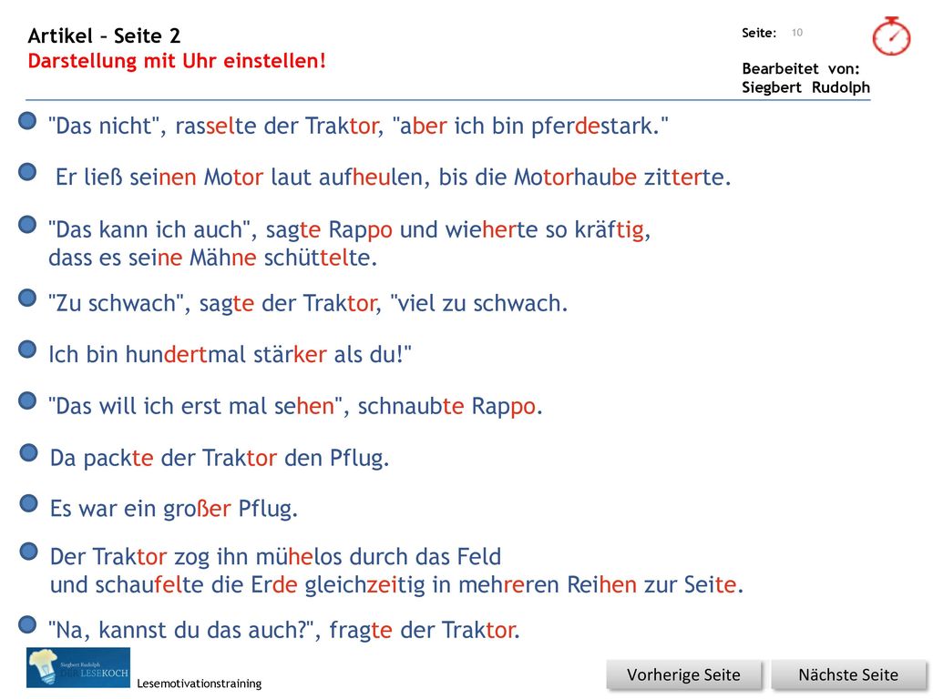 Das nicht , rasselte der Traktor, aber ich bin pferdestark.