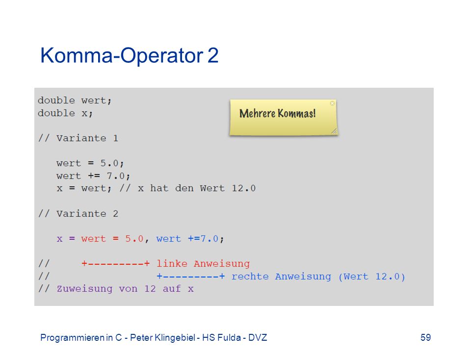Komma-Operator 2 Programmieren in C - Peter Klingebiel - HS Fulda - DVZ