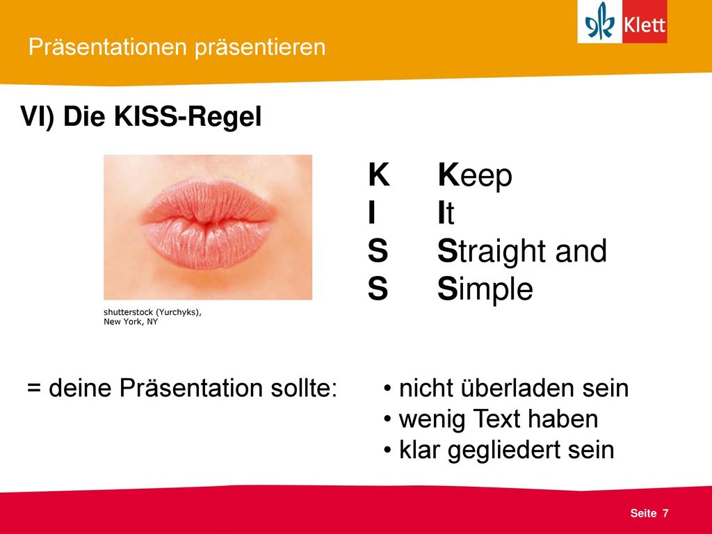 K Keep I It S Straight and S Simple VI) Die KISS-Regel