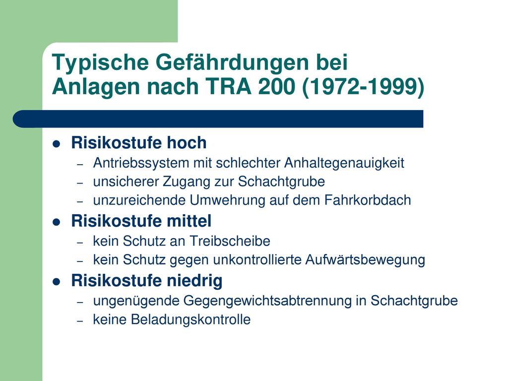 Typische Gefährdungen bei Anlagen nach TRA 200 ( )
